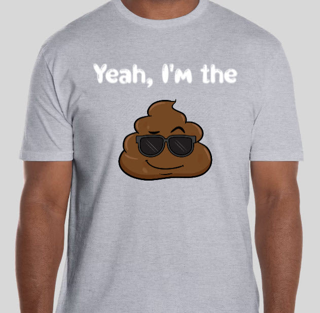 Yeah, I'm the Sh!t