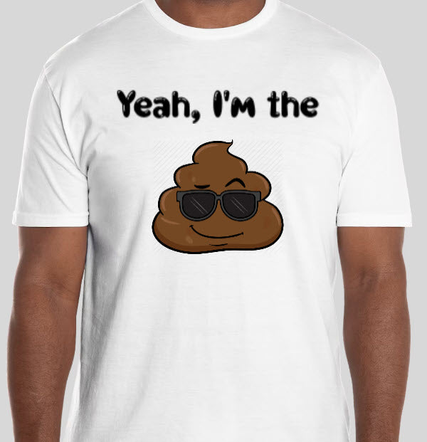 Yeah, I'm the Sh!t